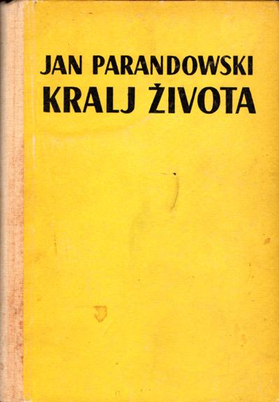 Parandowski, Jan - Kralj života
