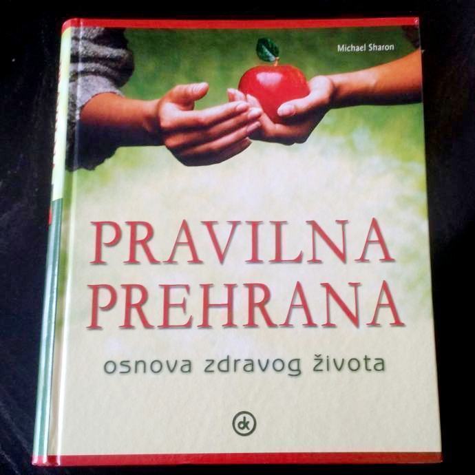 PRAVILNA PREHRANA OSNOVA ZDRAVOG ŽIVOTA