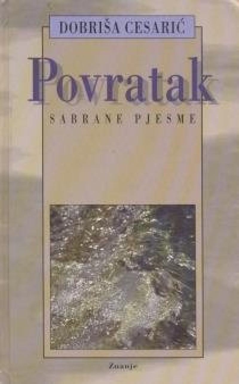 Dobriša Cesarić: Povratak: Izabrane pjesme