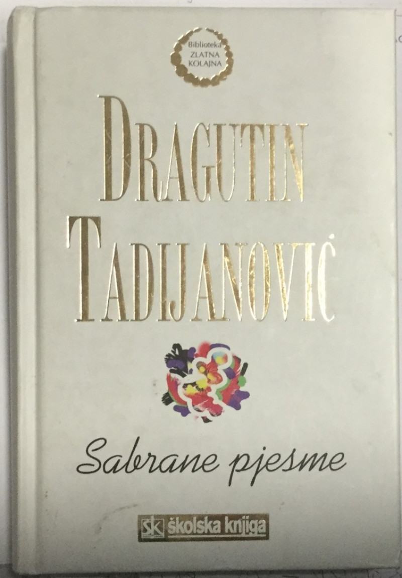 Dragutin Tadijanović: Sabrane pjesme 1920. - 2005.