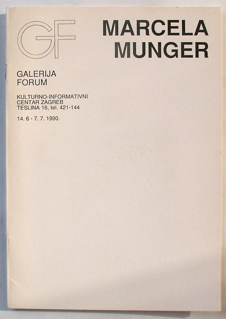 MARCELA MUNGER Galerija Forum Katalog izložbe 1990 tel 0981824520