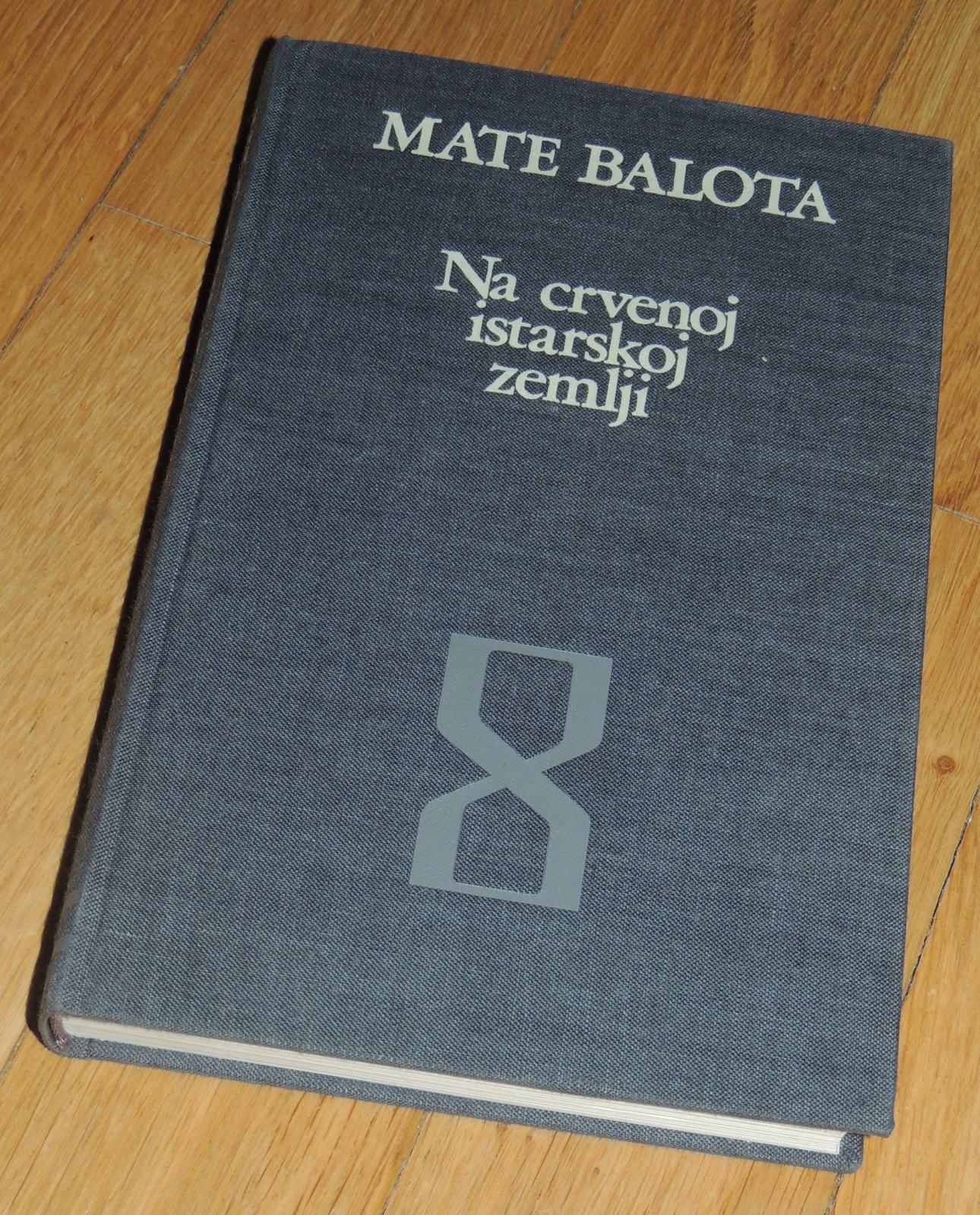 Mate Balota Na crvenoj istarskoj zemlji