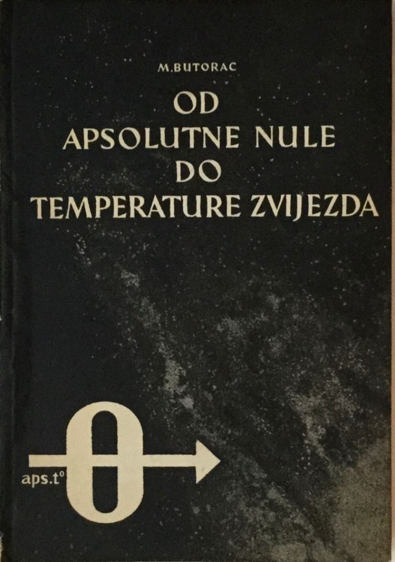 Nule MILAN BUTORAC : OD APSOLUTNE NULE DO TEMPERATURE ZVIJEZDA