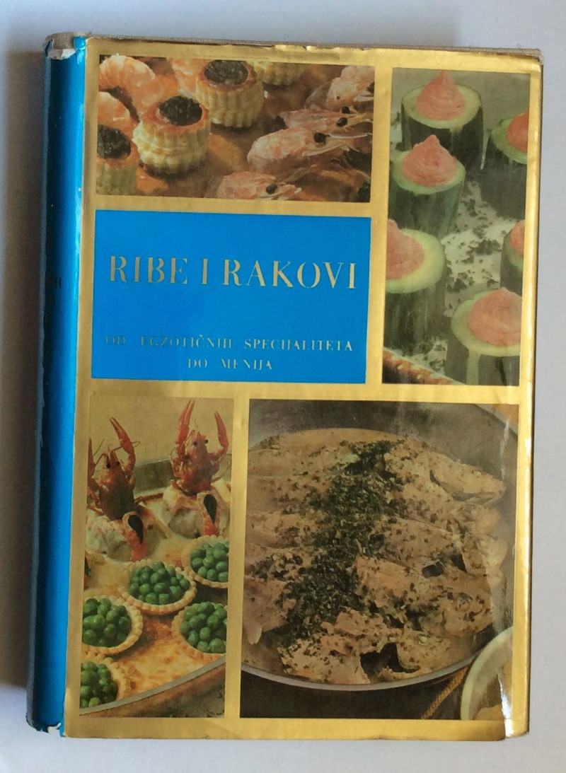 Pecinski Rakovi RIBE I RAKOVI, OD EGZOTIČNIH SPECIJALITETA DO MENIJA, 1972.