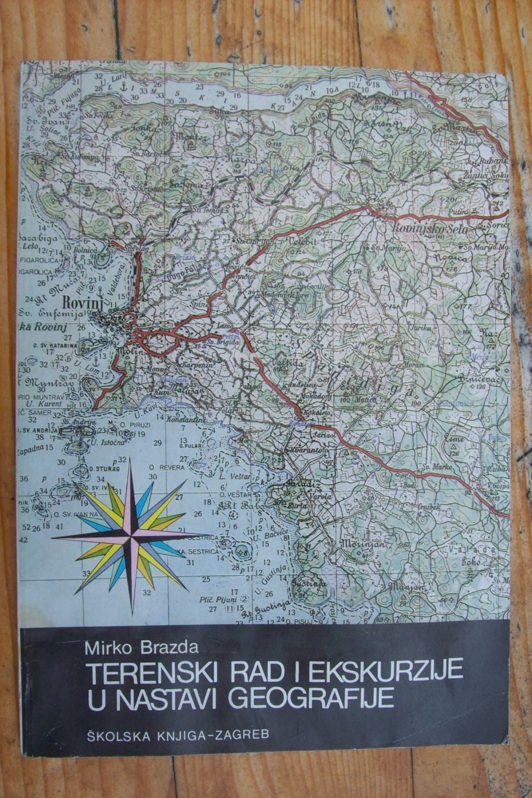 TERENSKI RAD I EKSKURZIJE U NASTAVI GEOGRAFIJE - Mirko Brazda