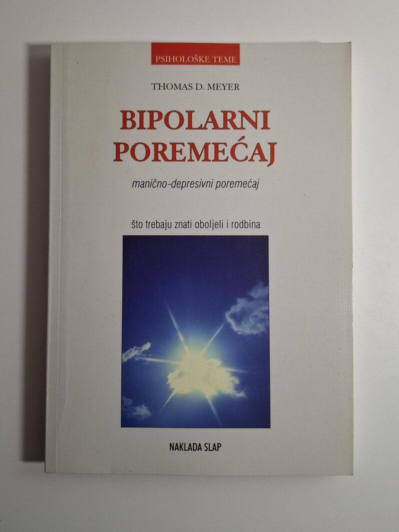 Thomas D. Meyer : Bipolarni poremećaj , manično-depresivni poremećaj