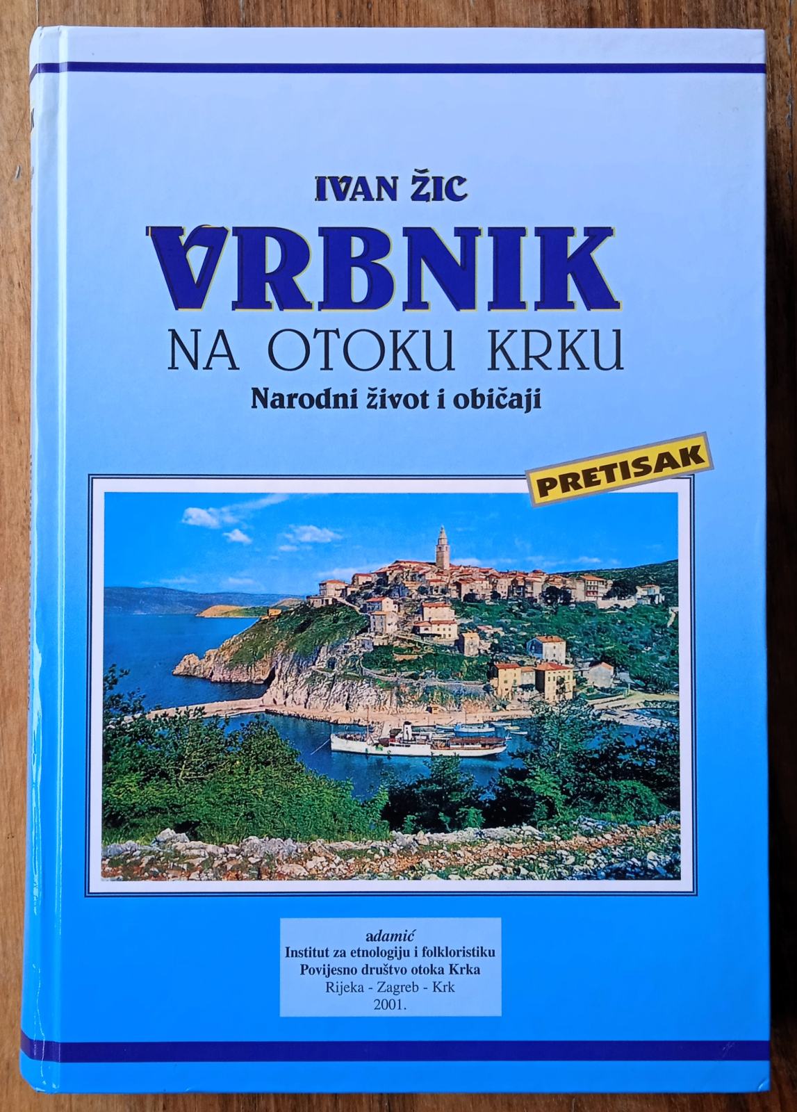 Ivan Roje Rijeka VRBNIK NA OTOKU KRKU Narodni život i običaji Ivan Žic Rijeka Krk