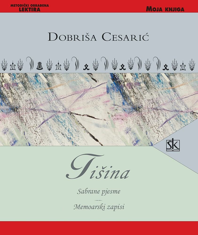 TIŠINA I DRUGE PJESME - Dobriša Cesarić