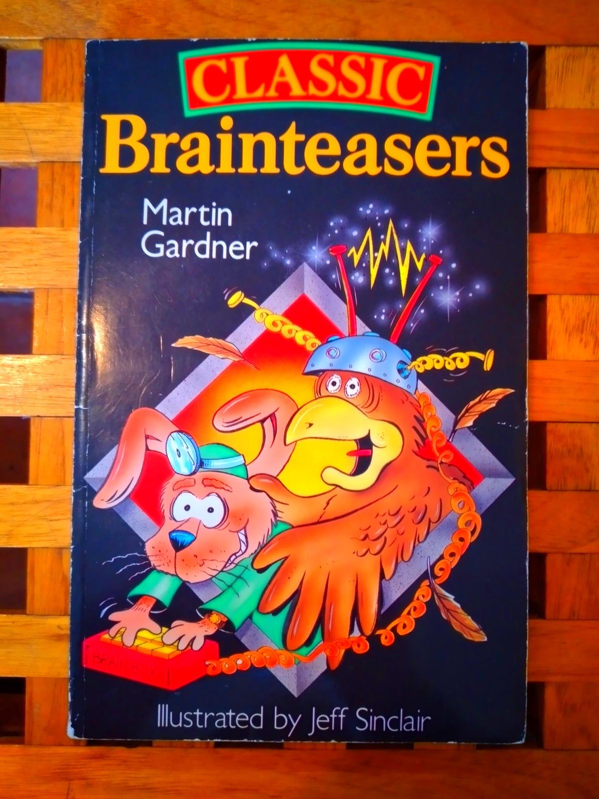 Jeff Sinclair Classic Brainteasers Martin Gardner Jeff Sinclair Illustrator 1995