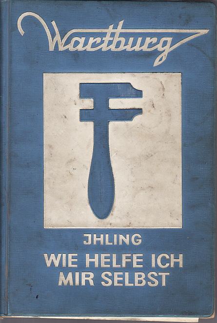 Wie Helfe Ich Mir Selbst WARTBURG - HORST IHLING : WIE HELFE ICH MIR SELBST