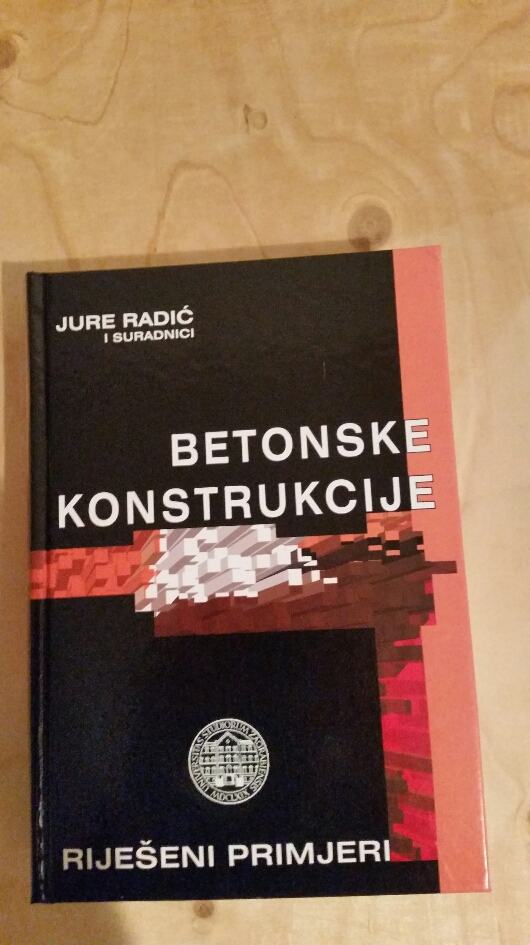 Jure Radić Jure Radić i suradnici, Betonske konstrukcije 2: Riješeni primjeri