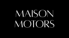 Maison Motors
