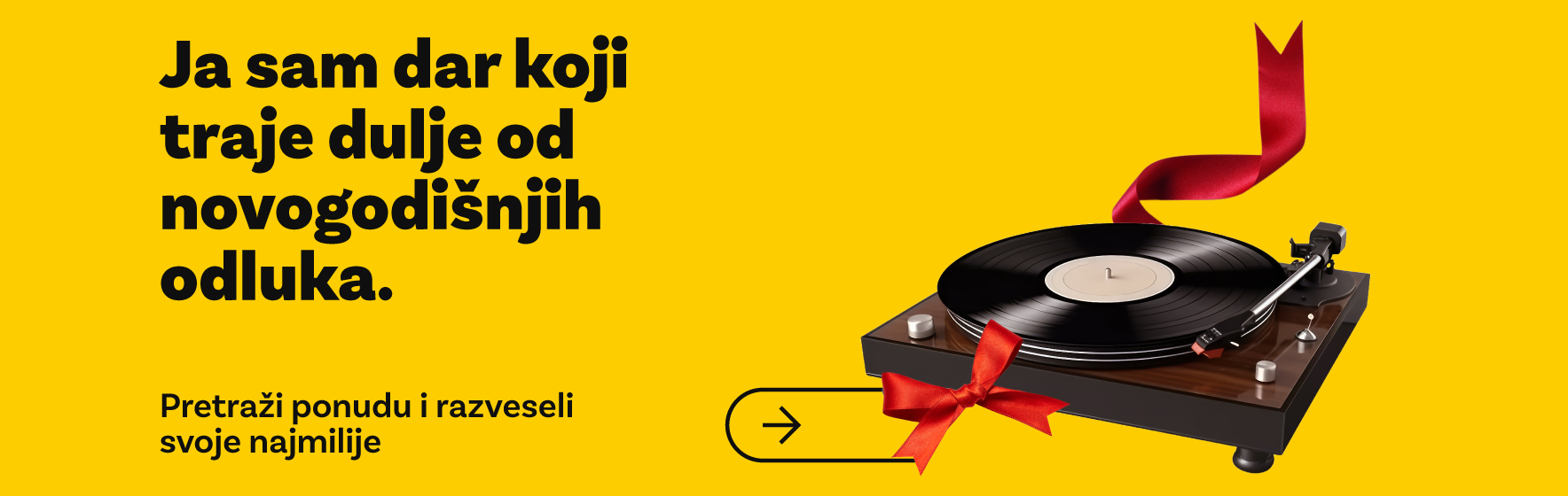 Ja sam dar koji traje dulje od novogodišnjih odluka. Pretraži ponudu gramofona i razveseli svoje najmilije.