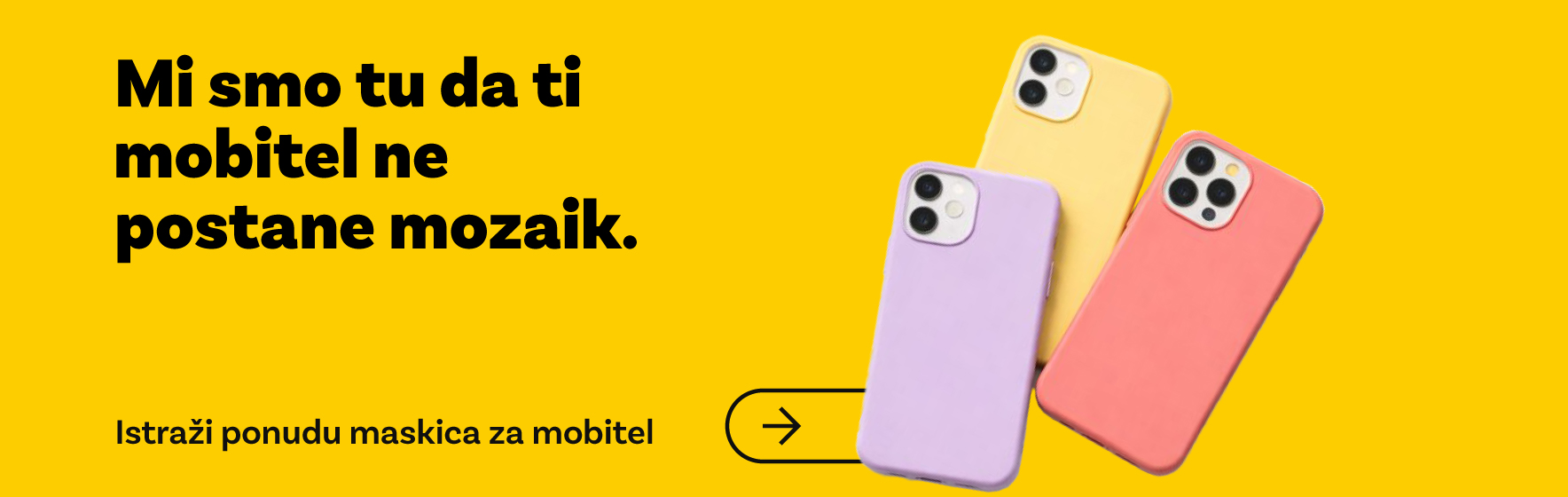 Mi smo tu da ti mobitel ne postane mozaik. Istraži ponudu maskica za mobitel.