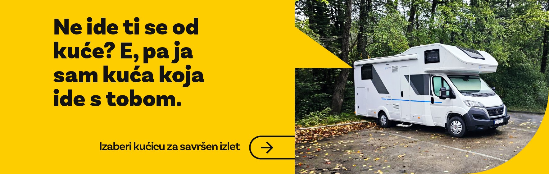 Ne ide ti se od kuce? E pa ja sam kuca koja ide s tobom. Izaberi kucicu za savrsen izlet.