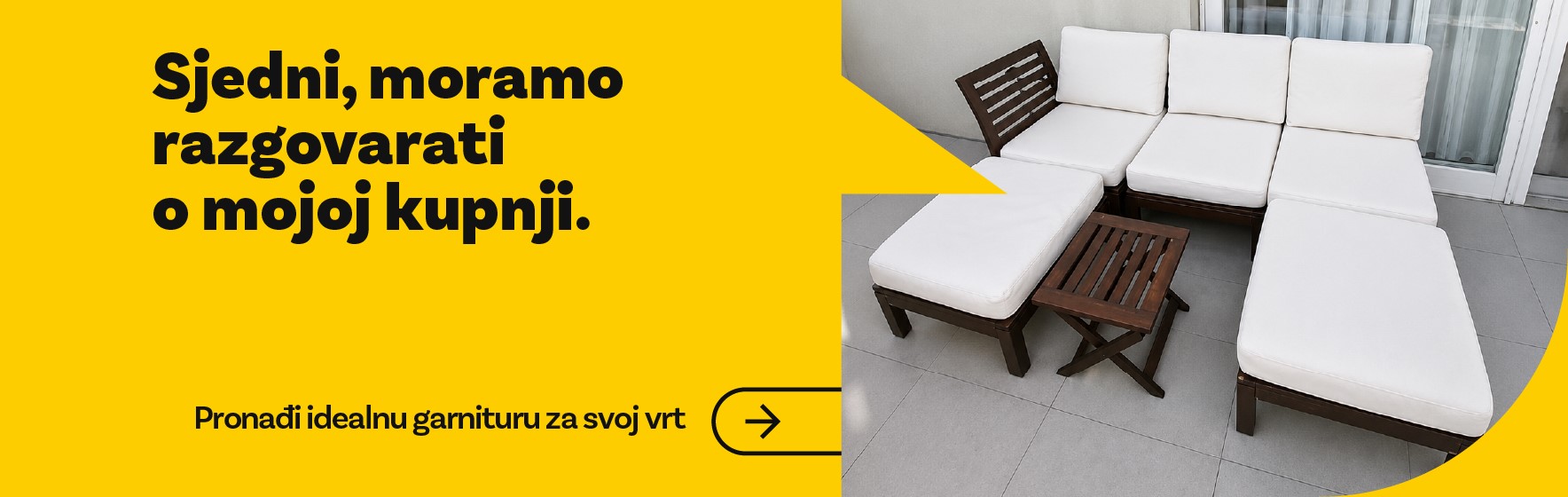 Sjedni, moramo razgovarati o mojoj kupnji. Pronadi idealnu garnituru za svoj vrt.