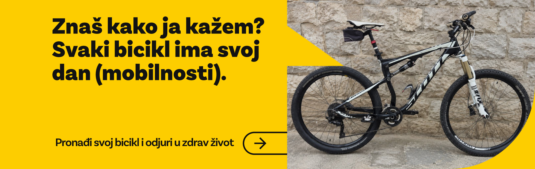 Znas kako ja kazem? Svaki bicikl ima svoj dan (mobilnosti). Pronadi svoj bicikl i odjuri u zdrav zivot.